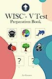 WISC-V Test Preparation Book: Practice for WISC-V Test with Picture Concepts, Pattern Matrix Reasoning, Naming Speed Literacy and Quantity, Symbol Translation, Digit Span and Picture Span Subtests