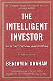 The Intelligent Investor: The Definitive Book on Value Investing